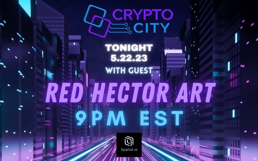 Crypto City Episode 29 (Red Hector Art) 5.22.23