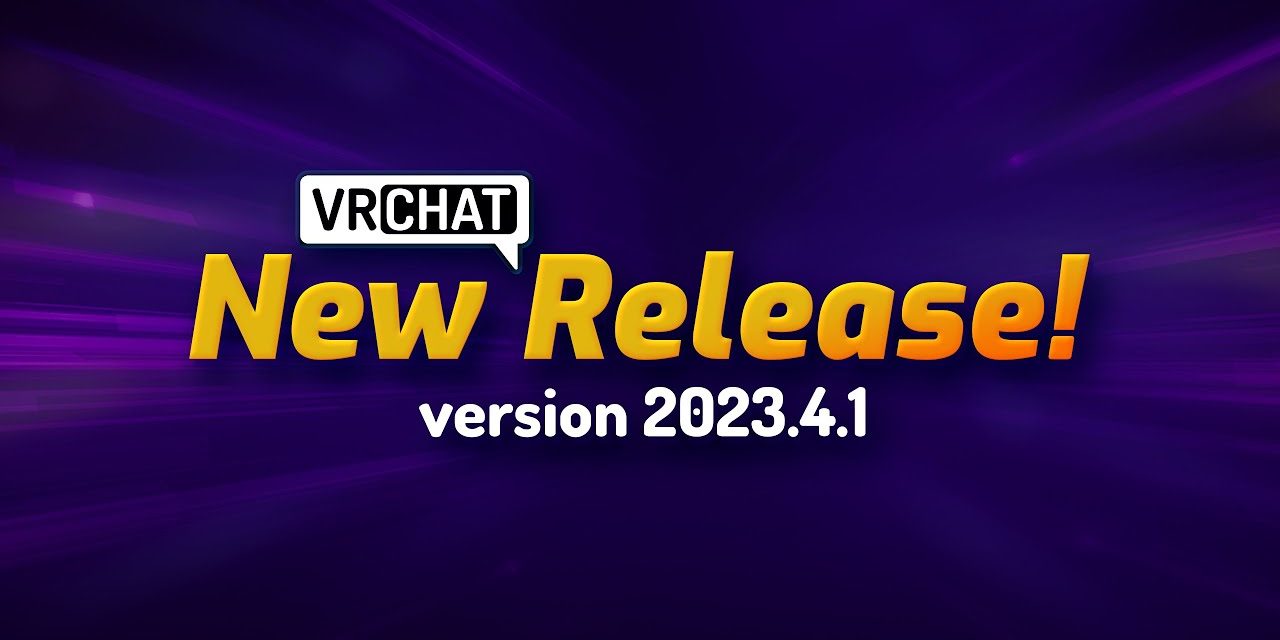 VRChat Video Patchnotes 2023.4.1 #vrchat